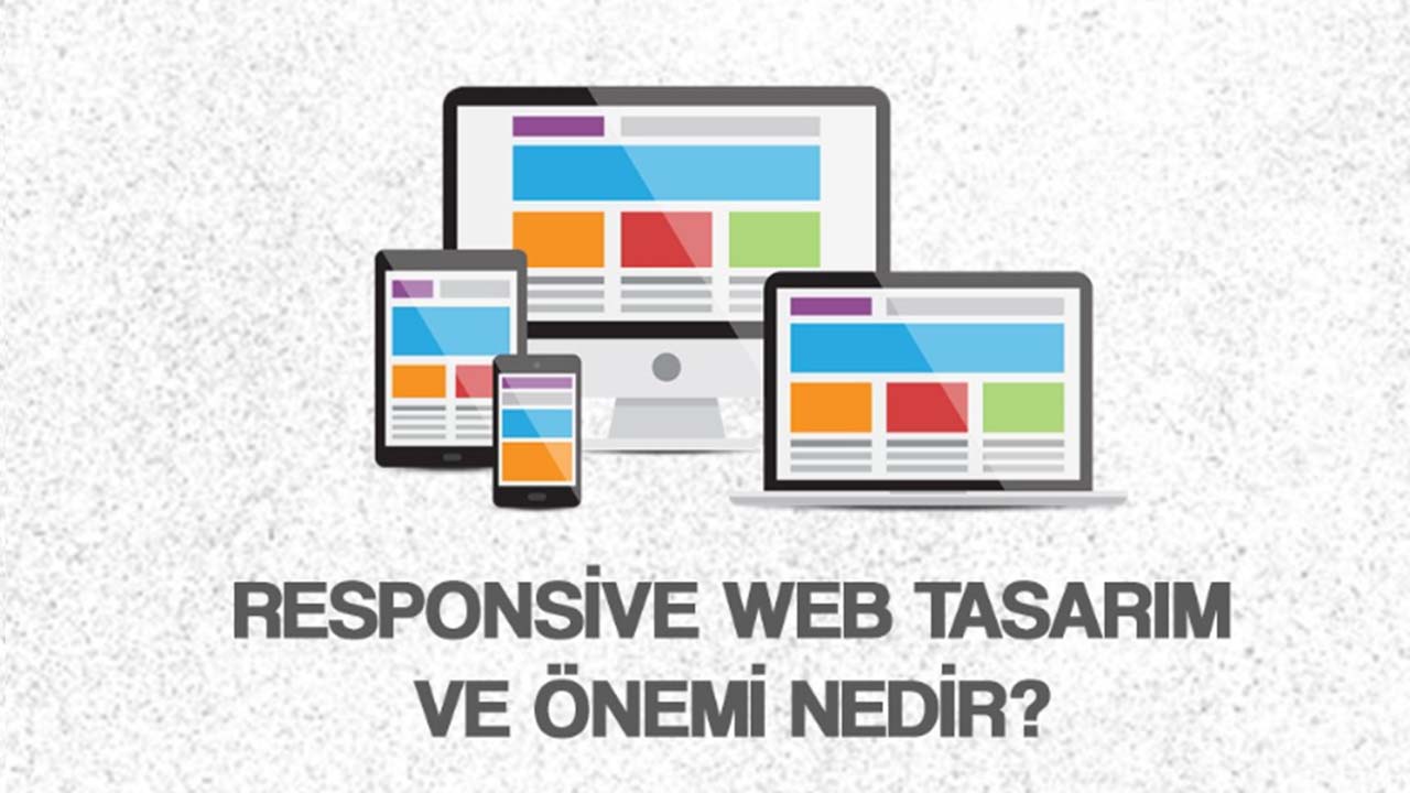 Responsive Tasarım Nedir ve Neden Önemlidir?